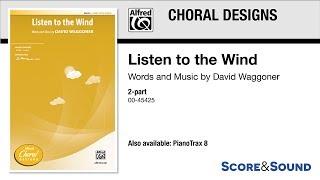 Listen to the Wind, by David Waggoner – Score & Sound