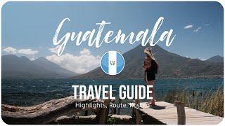 GUATEMALA • Better than Mexico & Costa Rica? | TRAVEL GUIDE | Highlights, safety, itinerary, costs