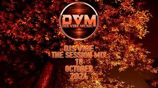 Djs Vibe - The Session Mix 10 (October 2024)