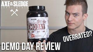 Demo Day Honest Review | Axe & Sledge Supplements