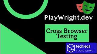 Playwright Automation : Cross browser testing | Mobile browser automation