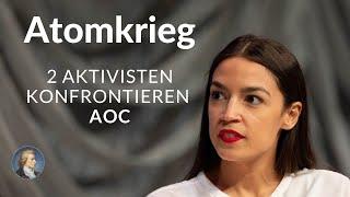 Atomkrieg - Aktivisten konfrontieren Alexandria Ocasio-Cortez #aoc