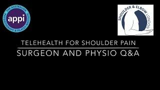 Telehealth for Shoulder Pain. Surgeon & Physio Q&A.