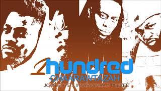 1Hundred Chaarawtazah feat John Boye x Inyarachaa x Peezee  Produced by Chaarawtazah Achaad