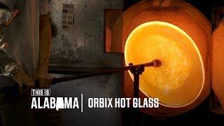 Orbix Hot Glass | This is Alabama