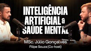 MSc. Júlio Gonçalves e Filipe Souza : Inteligência Artificial, Psicologia e Ciência [Ep. 044]