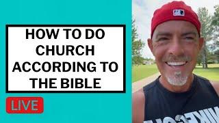 How to Do Church According to the Bible - Matt McMillen Ministries
