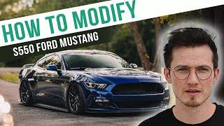 How To Modify a S550 Ford Mustang