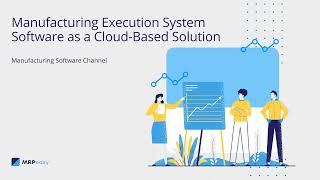 Manufacturing Execution System Software as a Cloud Based Solution