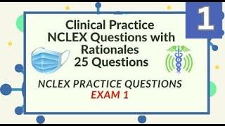 Clinical Practice Nursing NCLEX  Review Nursing Questions and Answers 25 NCLEX Prep Questions Test 1