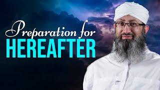 Preparation for Hereafter | Hafiz Rafaqat Attari | Madani Channel English