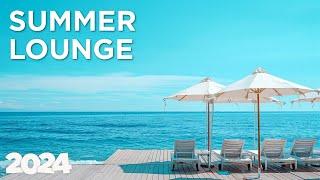 Summer Lounge - Lounge Mix | Coastal Summer Beats 2024 