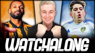 Hull City 3-3 Leeds United LIVE Watchalong! | I FEEL ABSOLUTELY SICK! 