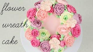 CAKE TREND ~ Buttercream Flower Wreath Tutorial - CAKE STYLE