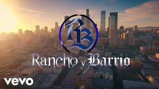 Rancho y Barrio - Somos Rancho y Barrio (Official Video)