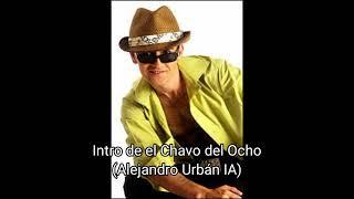 Intro de el Chavo del Ocho (Alejandro Urbán IA)