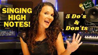 Singing High Notes - 5 Dos and Don'ts!