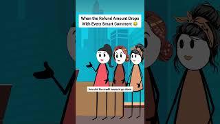 When the Refund Amount Drops With Every Smart Comment #gplus #animation #funny #skits