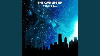 The Club Life (Original Mix)