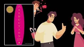 The Art of Seduction by Robert Greene | Detailed Animated Book Summary