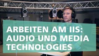 Careers at Fraunhofer IIS - Jan Plogsties, Audio and Media Technologies