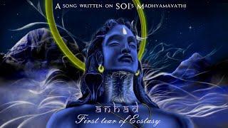 Anhad - First tear of Ecstasy | Madhyamavathi Meditation | Nabbu Bhatt | Sounds of Isha | Sadhguru