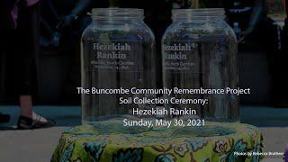 The Buncombe Community Remembrance Project: Hezekiah Rankin Soil Collection Ceremony