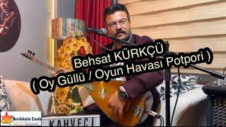 Behsat KÜRKÇÜ 2024 / Oy Güllü Oyun Havaları Potpori / KIRIKKALE CANLI MÜZİK