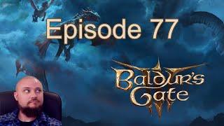 Baldur's Gate 3 - The Tanky Sorcerer - Let's Play - Episode 77