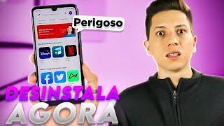 DESINSTALE AGORA esse APLICATIVO do seu Celular! FAÇA ISSO RÁPIDO!!