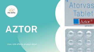 #AZTOR| Uses, composition, side effects and product details| ATORVASTATIN