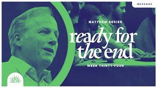 Ready For The End | David Guzik | Matthew 24