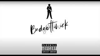 BADGOTTIWICK Ft  PROD19Y  KACE & KONECS