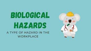 Biological Hazards: A Type of Hazard in the Workplace