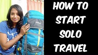 How to Start Solo Travel / #sindhusolotraveler #solotraveltips