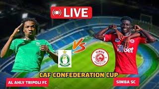  #live AL AHLY TRIPOL vs SIMBA SC ( 0-0 ) CAF CONFEDERATION CUP LIBYA 2024/2025