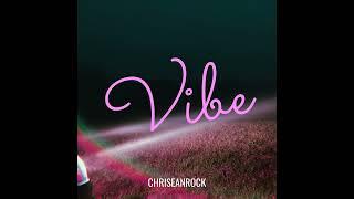 Chriseanrock- Vibe mp3 song 