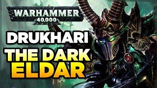 40K - THE DRUKHARI / DARK ELDAR - RACE OVERVIEW | Warhammer 40,000 Lore/History