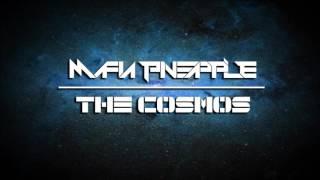 Mafia Pineapple - The Cosmos [FREE DOWNLOAD!]