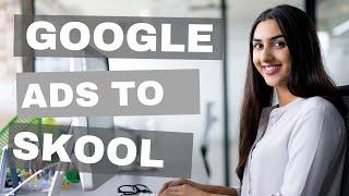 How To Setup A Google Search Ad Campaign For Your Skool