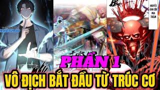 PHẦN 1 | VÔ ĐỊCH BẮT ĐẦU TỪ TRÚC CƠ