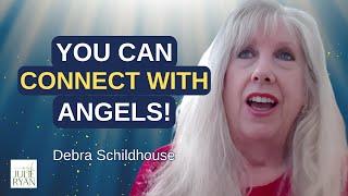 Need Angel Guidance NOW? INCREDIBLE Step-by-Step Guide to Angelic Communication! I Debra Schildhouse