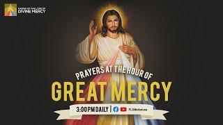 JUNE 21, 2025 | PRAYERS AT THE HOUR OF GREAT MERCY