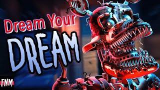 FNAF SONG "Dream Your Dream" (ANIMATED III)