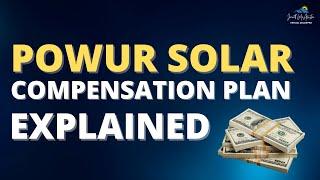 Powur Solar Compensation Plan Explained!