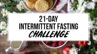 How to Do Intermittent Fasting in 3 weeks? (21 Day Challenge)
