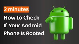 How to Check If Your Android Phone Is Rooted [2024]