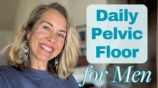 Daily Pelvic Floor Exercises for Men: Lengthen & Strengthen for Bladder & Sexual Health