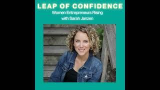 #23 Leap of Confidence: Women Entrepreneurs Rising, with Sarah Janzen