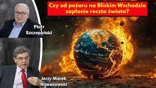 Czy od pożaru na Bliskim Wschodzie zapłonie reszta świata? / Marek Nowakowski i Piotr Szczepański